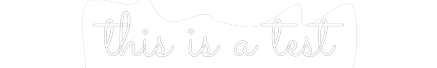 Custom Neon: this is a test