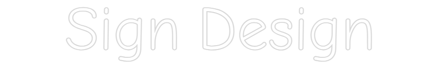 Custom Neon: Sign Design