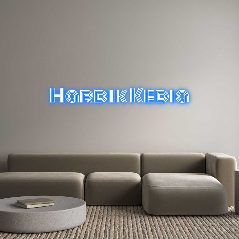 Custom Neon: Hardik Kedia