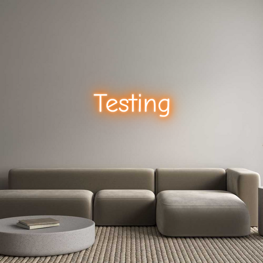 Custom Neon: Testing