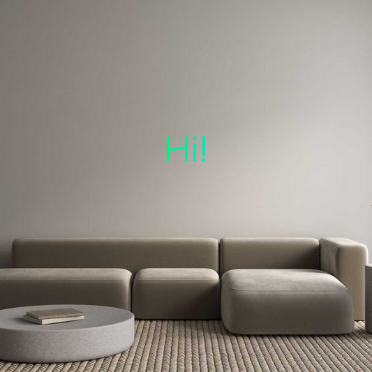 Custom Neon: Hi!