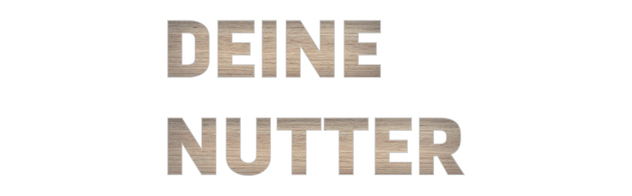 Custom Sign: DEINE
NUTTER