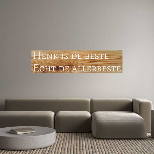 Custom Sign: Henk is de be...