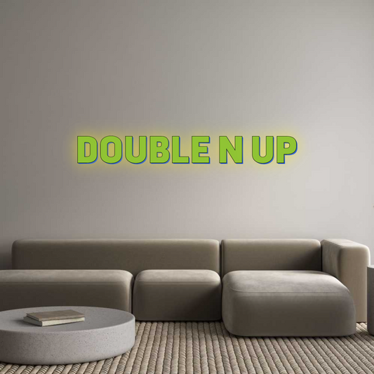Custom Sign: DOUBLE N UP