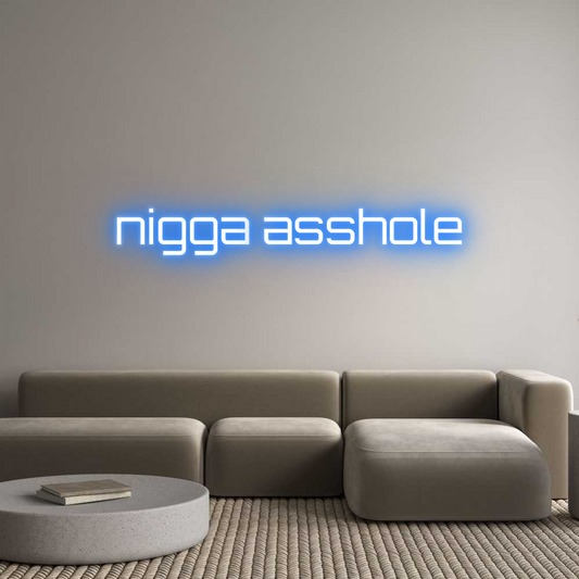 Custom Neon: nigga asshole