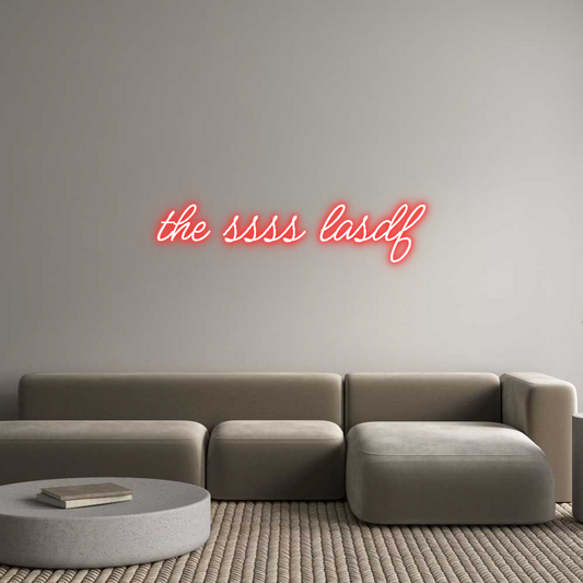 Custom Neon: the ssss lasdf