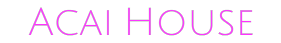 Custom Neon: Acai House