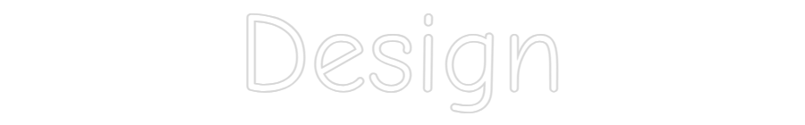 Custom Neon: Design
