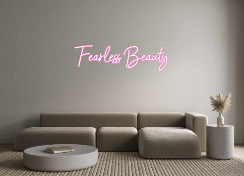 Custom Neon: Fearless Beauty