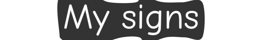 Custom Neon: My signs