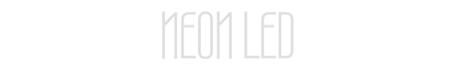 Custom Neon: NEON LED