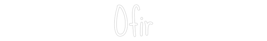 Custom Neon: Ofir