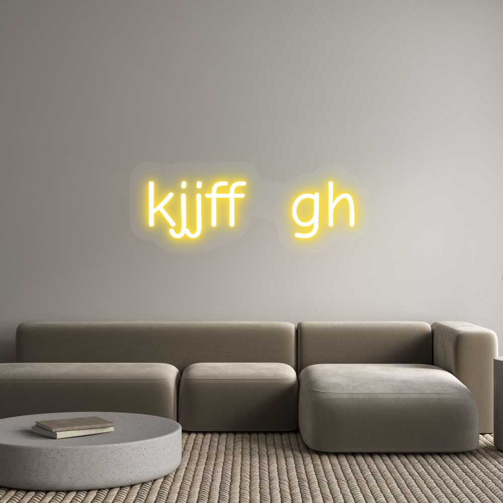 Custom Neon: kjjff  gh